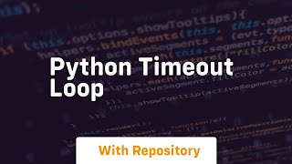 python timeout loop