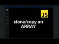 Clone/Copy an Array in JavaScript - JavaScript Tutorial #Shorts #Romeo
