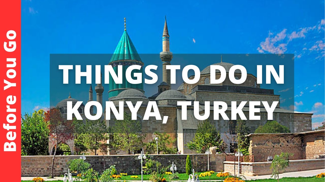 Konya Turkey Travel Guide 13 Best Things To Do In Konya Youtube