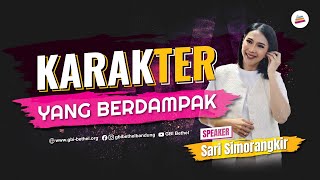 Karakter Yang Berdampak - Sari Simorangkir