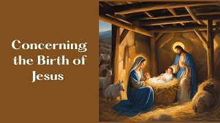 The Birth of Jesus: Overview of His Birth