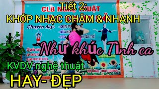 Như khúc Tình ca/Khớp nhạc Chậm và Nhanh/KV Dân vũ nghệ thuật ⚘⚘