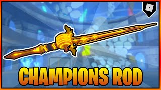 How to get the CHAMPIONS ROD in FISCH 🦈 || Roblox