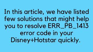 How to Fix “ERR PB 1413” Error in Disney+Hotstar
