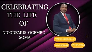 CELEBRATING THE LIFE OF NICODEMUS OGEMBO  SOMA