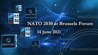 NATO2030 at Brussels Forum, 14 JUN 2021