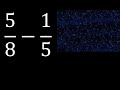 5/8 menos 1/5 , Resta de fracciones 5/8-1/5 heterogeneas , diferente denominador