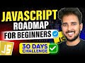 JavaScript Roadmap for Beginners 🚀 | Learn How to Become a Javascript Developer - The Ultimate Guide