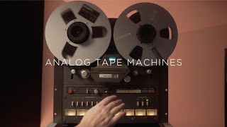 Analog Tape Machines