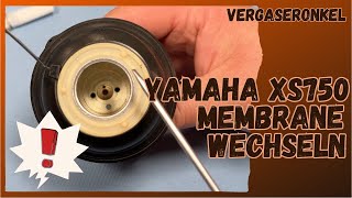 Membrane Yamaha XS750 ab BJ. 78 wechseln, Schritt für Schritt vom Vergaseronkel