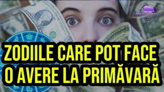 Zodiile care pot face o avere la primăvară. Plouă cu bani pentru trei nativi.