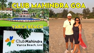 CLUB MAHINDRA VARCA BEACH GOA | RESORT FULL TOUR | GOA’s Ultimate Luxury 🏖️|Varca Beach