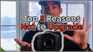 Thinking of Upgrading? 5 Reasons to WAIT Before Buying a New Camera! (C80 \u0026 Ursa Mini 12K)