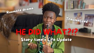 My Roommate from Hell | Story Time + Life Update