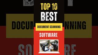 Best Document Scanning Software: Top 10 Picks