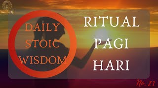 2 Menit Ubah Hidup-Mu \u0026 Ritual di Pagi Hari - Ajaran Stoic Harian No.21 dari 366