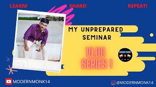 MY UNPREPARED SEMINAR | VLOG SERIES 1