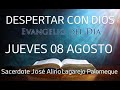 JUEVES 08 DE AGOSTO DE 2024. DESPERTAR CON DIOS - SACERDOTE JOSÉ ALIRIO LAGAREJO PALOMEQUE