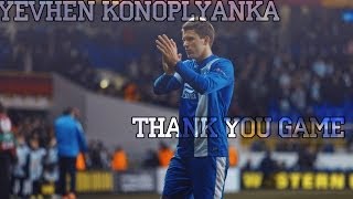 Yevhen Konoplyanka vs Spurs| Thank you best game•