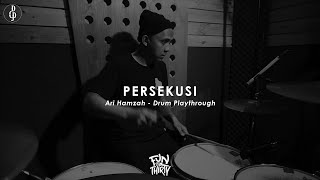 Fun As Thirty - Persekusi ( Drum Playthrough by Ari Hamzah - One Cam Version )