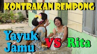 YAYUK JAMU VS RITA || KONTRAKAN REMPONG EPISODE  60