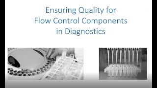 Ensuring Quality for Flow Control Components in Diagnostics