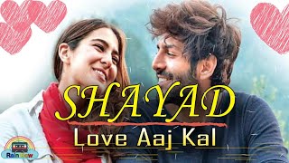Shayad Video Lyric - Love Aaj Kal ||Arijit Singh | Kartik ,Aaryan ,Sara Ali Khan ,Arushi | Pritam