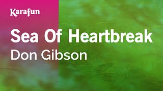 Sea of Heartbreak - Don Gibson | Karaoke Version | KaraFun
