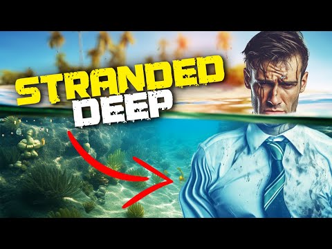 Stranded Deep In 2023 Is Amazing!