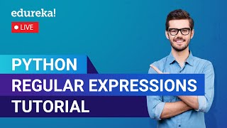 Python Regular Expressions Tutorial | Regular Expressions | Python Training | Edureka | Python Live