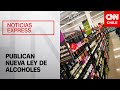 Nueva Ley de Alcoholes: Exige cédula para comprar y prohíbe a menores en discotecas que vendan