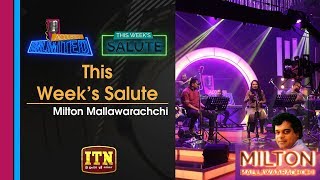 Acoustica Unlimited | This Week's Salute  - Milton Mallawarachchi | ITN