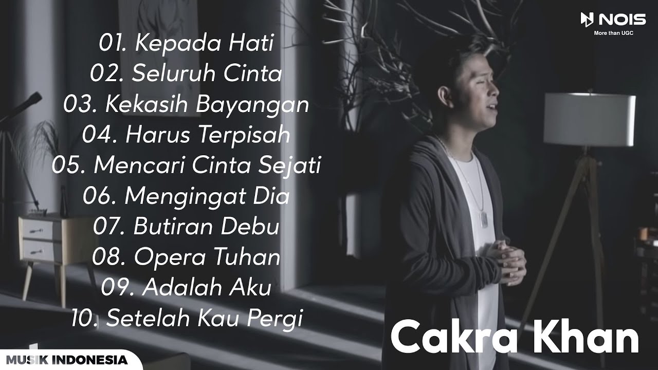 KEPADA HATI - CAKRA KHAN [FULL ALBUM] - 2022 - YouTube