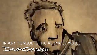 David Gilmour - In Any Tongue (Official Lyrics video)