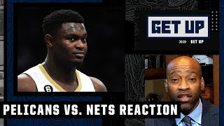 Pelicans vs. Nets highlights & analysis: Vince Carter talks Zion & Brooklyn's shaky start | Get Up