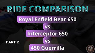 Comparaison de conduite Royal Enfield BEAR 650, Interceptor 650, GUERRILLA 450 2025 - Partie 2