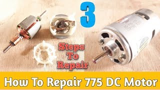 How to Repair 12v DC Motor, 775 Motor Repairing