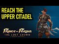 Reach the Upper Citadel | Prince of Persia The Lost Crown