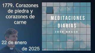 MEDITACIÓN de HOY MIÉRCOLES 22 ENERO 2025 | EVANGELIO DE HOY | DON JOSÉ BRAGE | MEDITACIONES DIARIAS