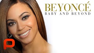 Beyoncé: Baby and Beyond (Unauthorized Biography)
