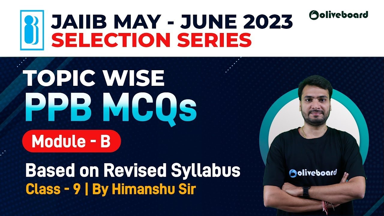 JAIIB Exam May June 2023 | Selection Series | Topic Wise JAIIB PPB MCQs ...