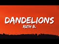 Ruth B. - Dandelions (Lyrics)