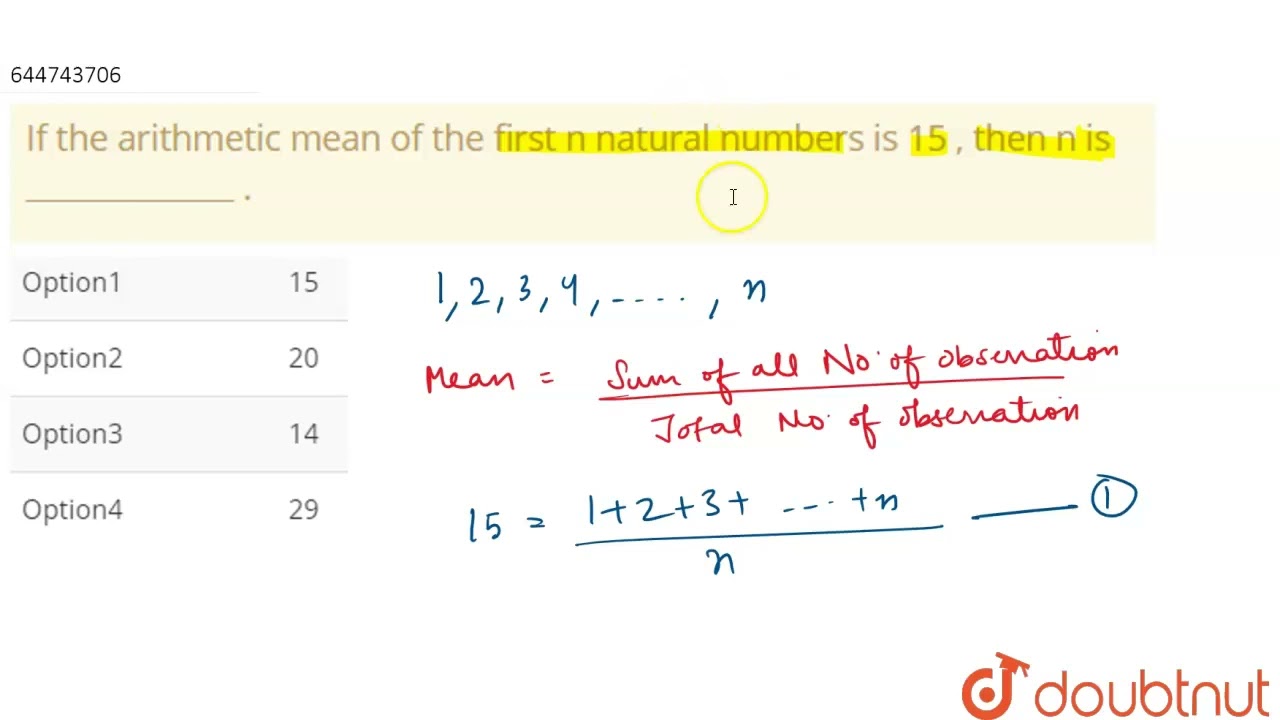 If The Arithmetic Mean Of The First N Natural Numbers Is 15 , Then N Is ...