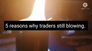 5 reasons why traders still