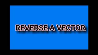 Reverse a vector (first element becomes last) | Python Tutorial For Beginners | #Shaheencodingzone