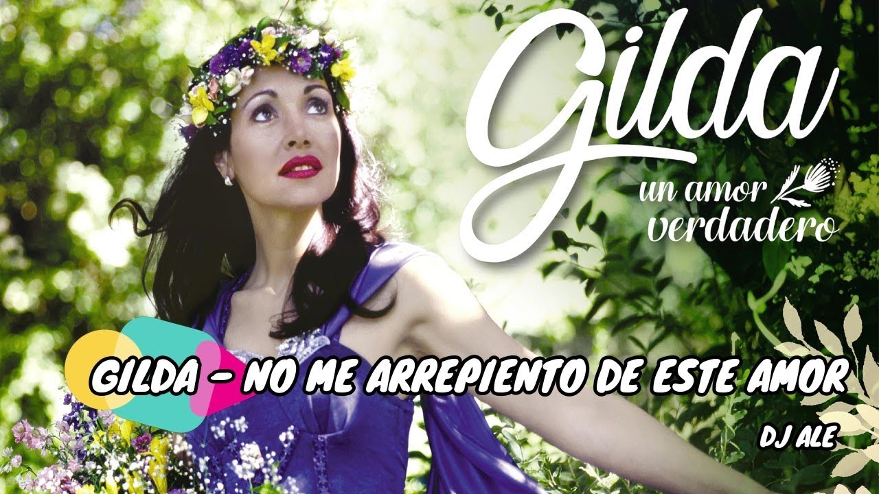 GILDA - NO ME ARREPIENTO DE ESTE AMOR DJ ALE - YouTube