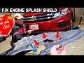 HOW TO FIX CRACKED OR BROKEN ENGINE SPLASH SHIELD, ENGINE UNDERCOVER