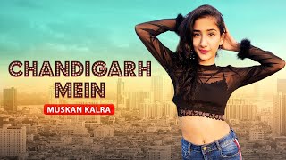 Chandigarh Mein- Good Newwz | Akshay | Kiara | Muskan Kalra | Dance Ki Hot Duniya