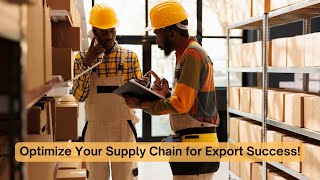 Optimize Your Supply Chain for Export Success!