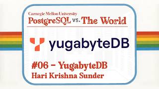 YugabyteDB: Distributed PostgreSQL for Modern Apps (Hari Krishna Sunder)